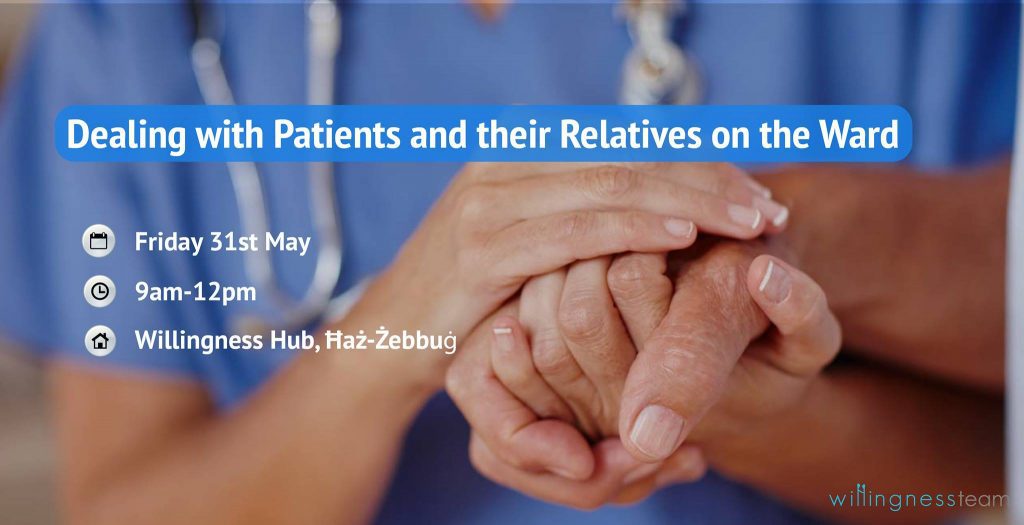 Willingness | Dealing with Patients and Their Relatives on the Ward | Workshop