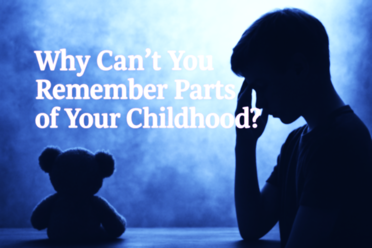 Memory Retention in Toddlers shown with a silhouette of a child and teddy bear, reflecting childhood memory loss.